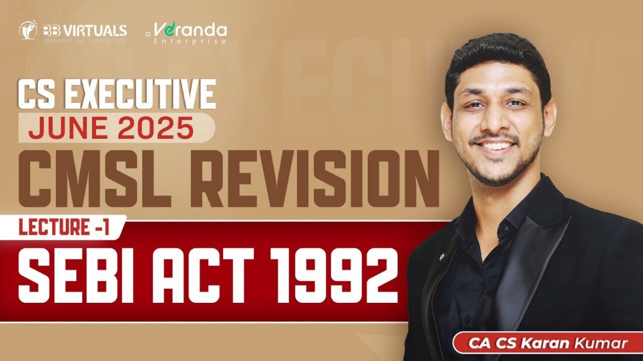 SEBI Act Revision | CMSL CS Executive June 25 | CA Karan Kumar #csexam