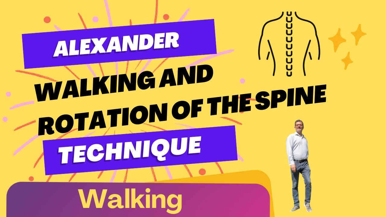 Alexander Technique exercise-walking and rotating the spine [Fix back pain.]