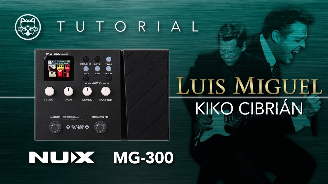¡NUX MG-300! Luis Miguel - Kiko Cibrián... ¡EN ESPAÑOL!