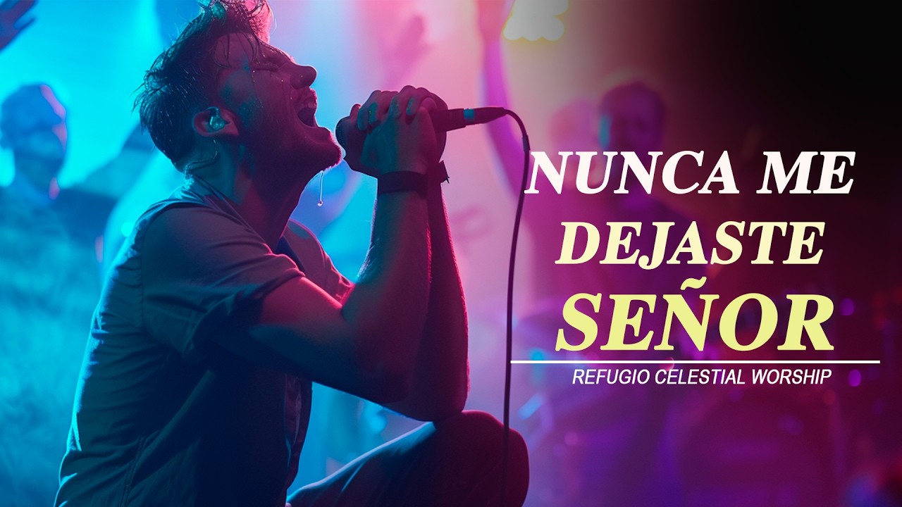 Nunca me dejaste, cuando sentía que ya no podía mas Señor 🙏❤️|| Música que Sana el Alma ||