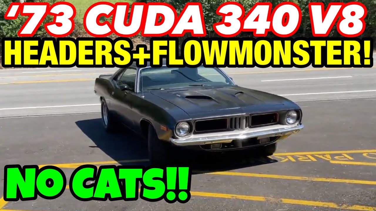 1973 Plymouth Cuda 340 V8 TRUE DUAL EXHAUST w/ LONG TUBE HEADERS & FLOWMONSTER!