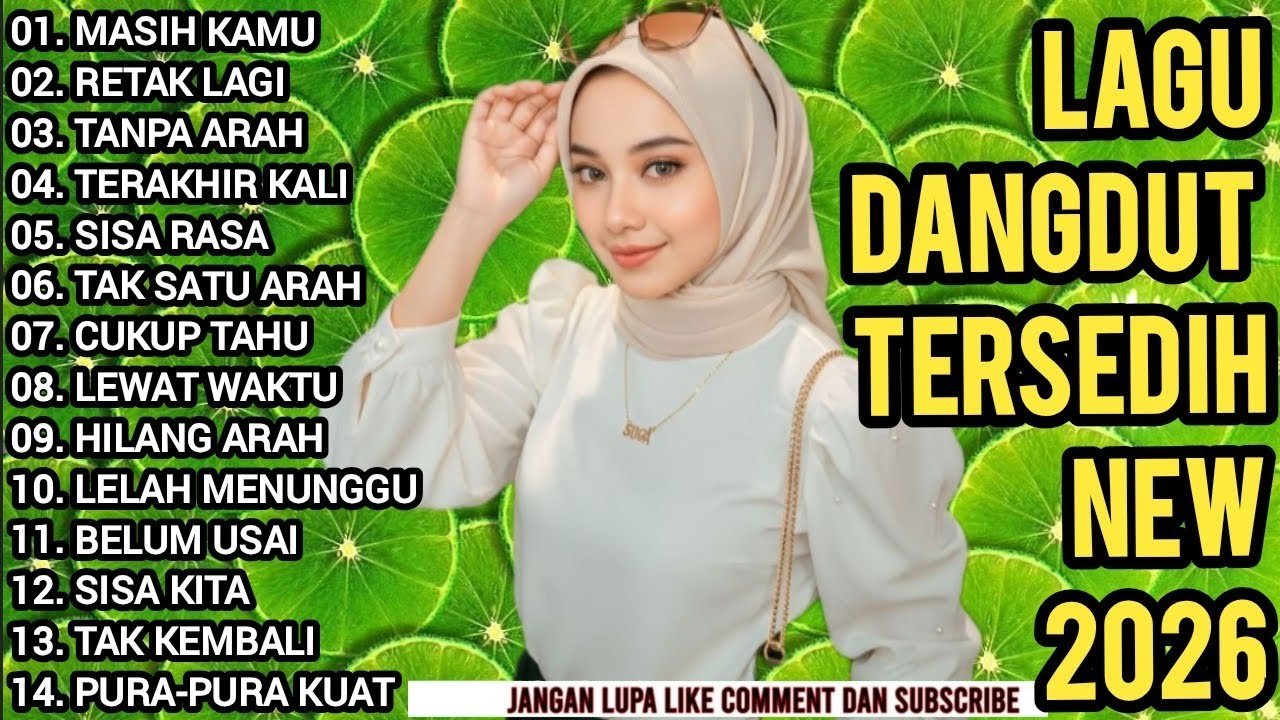 Lagu Dangdut Tersedih 2026 💔 Kumpulan Dangdut Galau Terbaru Full Album Nonstop
