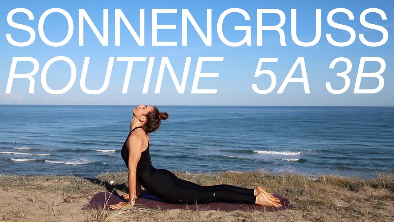 Yoga Sonnengruss Morgenroutine | im Ashtanga Yoga Stil | 5 mal Surya Namaskar A & 3 mal B