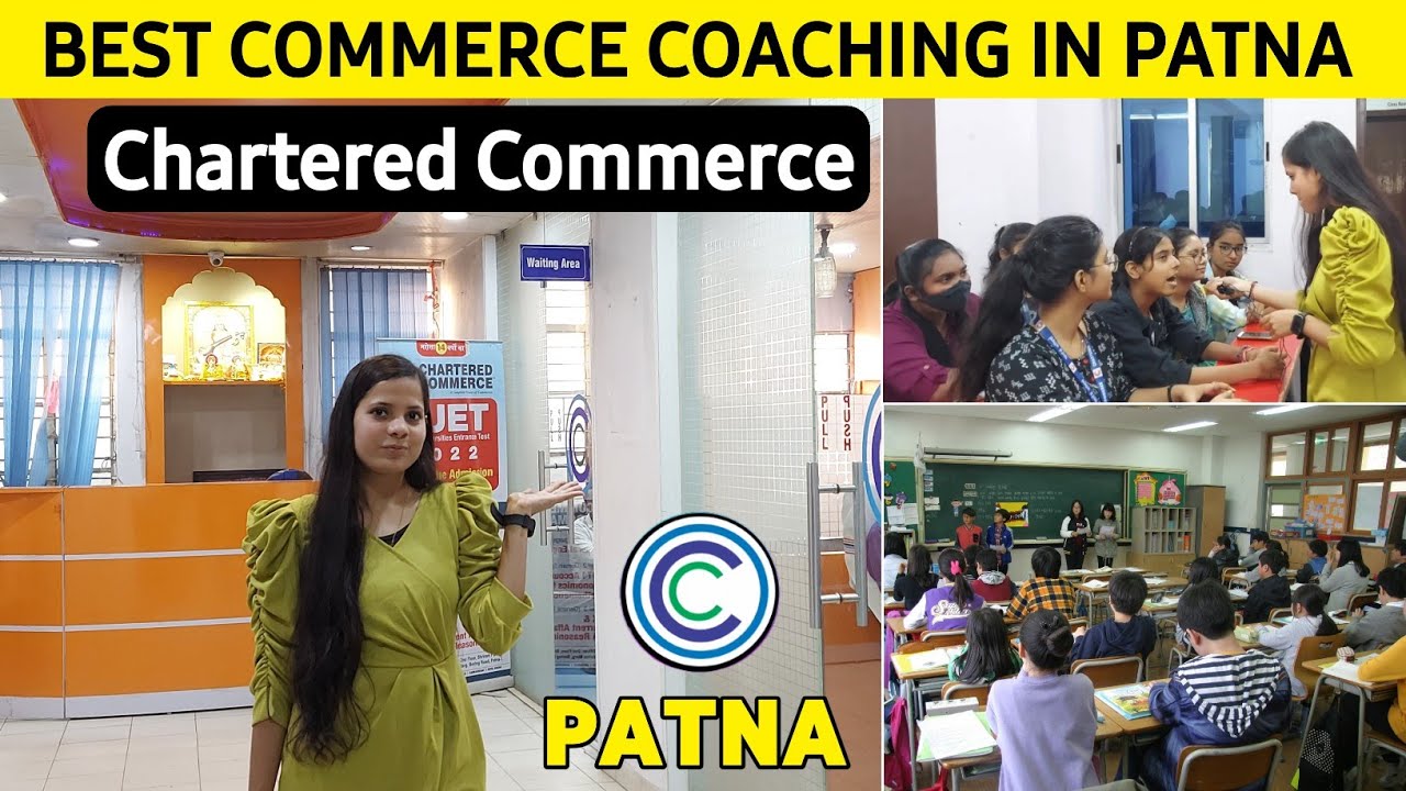 Best Commerce Coaching In Patna | Chartered Commerce In Patna | Best Coaching In Patna | 12th Class