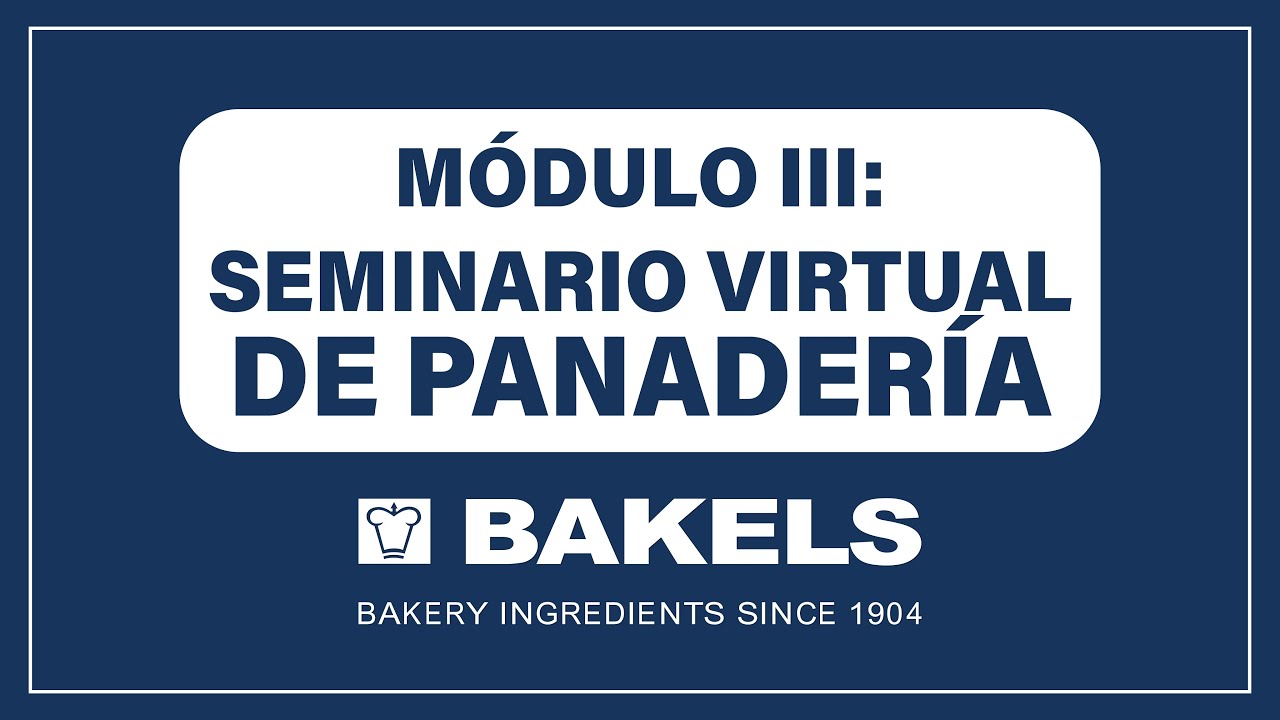 MODULO III: Seminario Virtual de Panadería