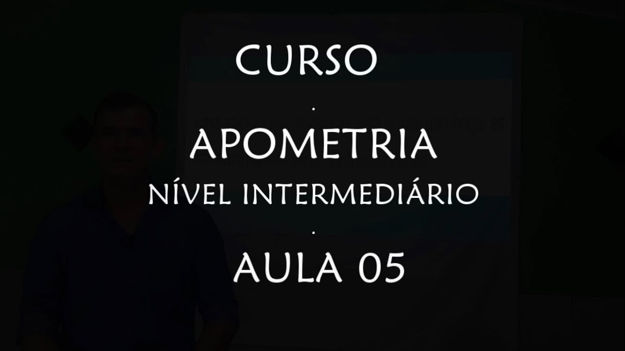 CURSO: APOMETRIA - NÍVEL INTERMEDIÁRIO - 05ª AULA