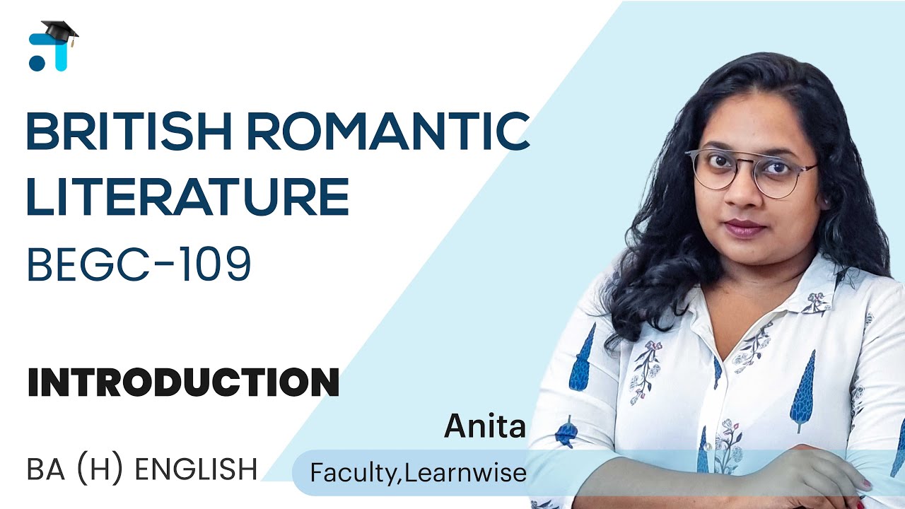 Introduction - British romantic literature | BEGC-109 | BA (H) English | IGNOU Classes Malayalam