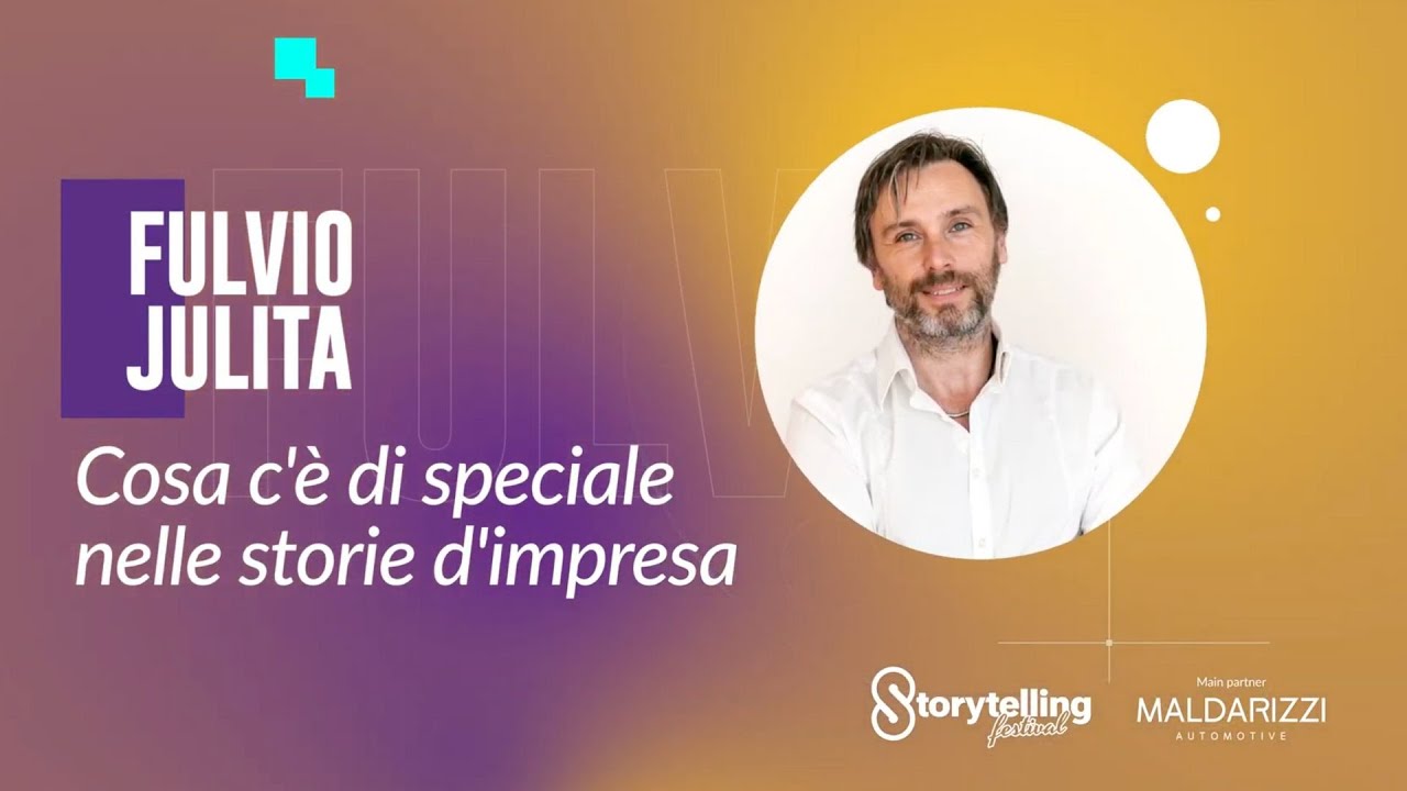 Cosa c'è di speciale nelle storie di impresa | Fulvio Julita a Storytelling Festival 2025