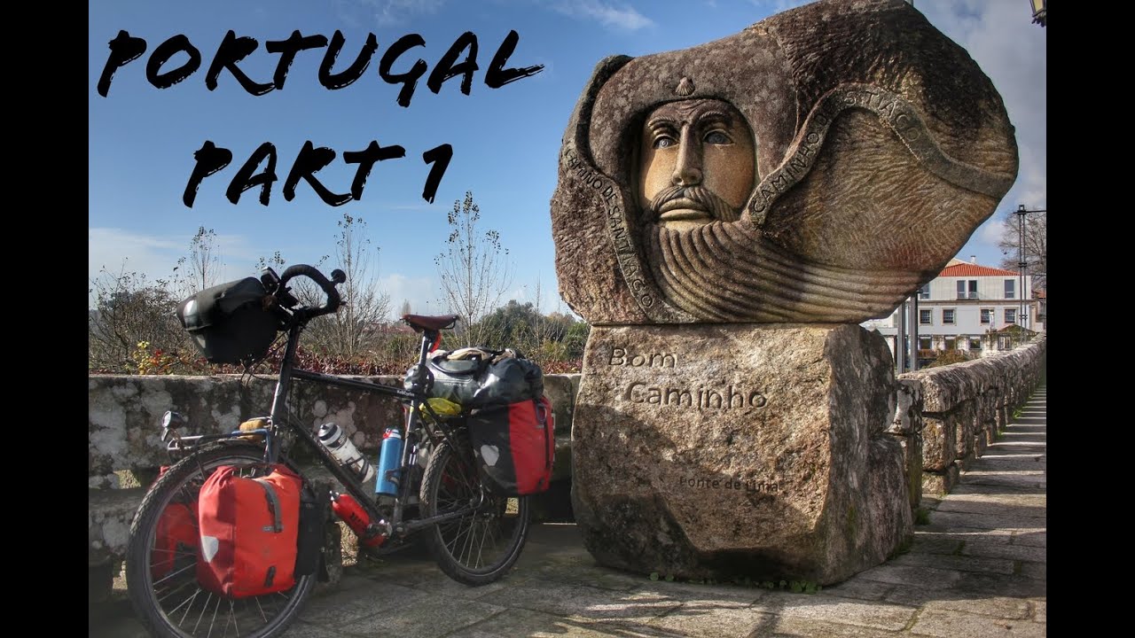 Portugal Part 1 | Cycle touring | Camino Portugues