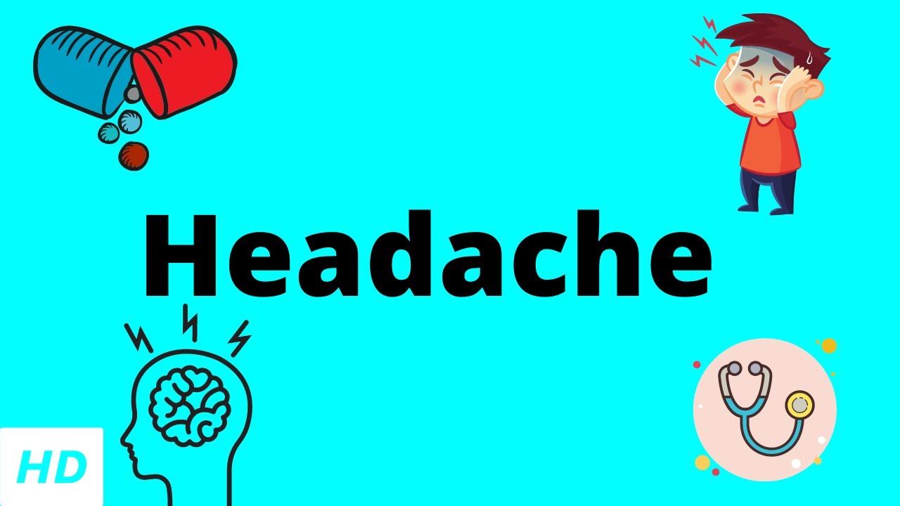Headache, Causes, Signs and Symptoms, Diagnosis and Treatment.