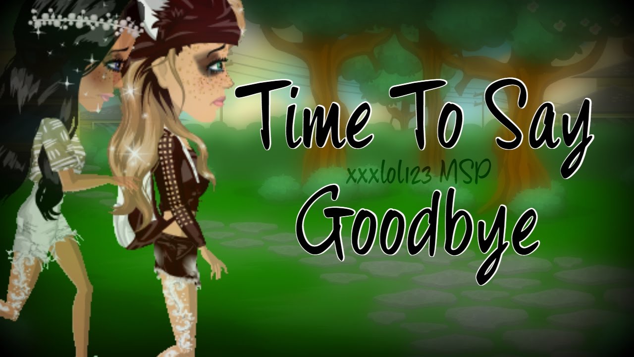 Time to say goodbye ~ msp