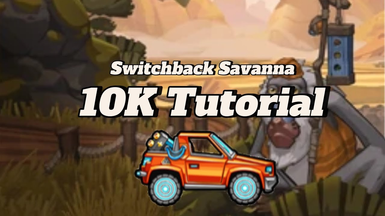 How to 10K in Switchback Savanna with Cc-ev in Hcr2.