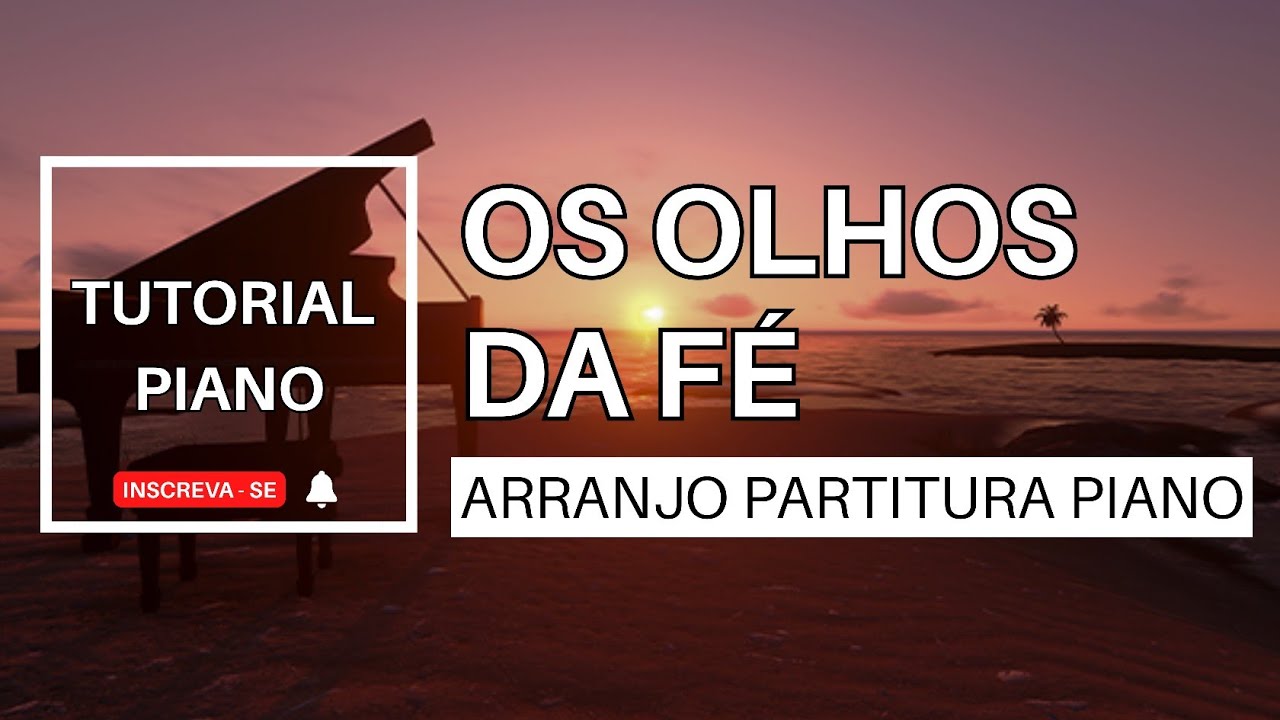 Os Olhos da Fé - Piano - ICM