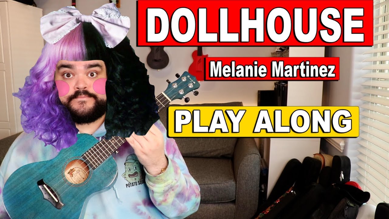 DOLLHOUSE - Melanie Martinez (Ukulele Cover & Play Along)