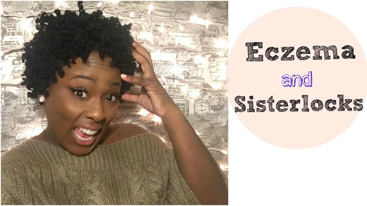 My Eczema is attacking my sisterlocks!