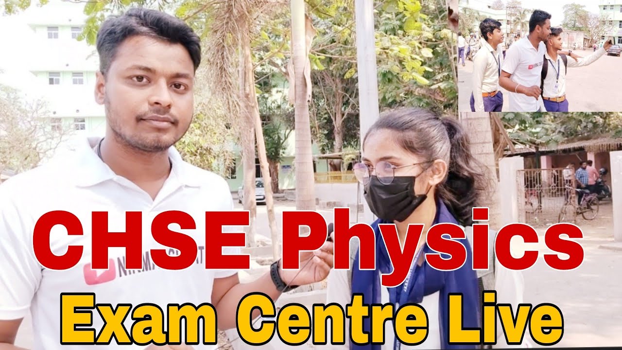 Chse Exam Centre Live _Subject Physics_+2 Second Year science