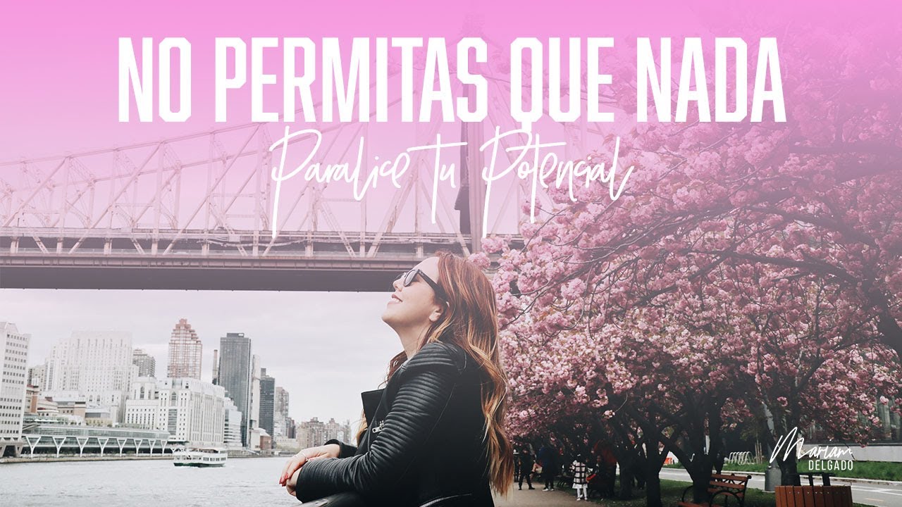 NO PERMITAS QUE NADA PARALICE TU POTENCIAL| REDOMA 2020 | MARIAM DELGADO