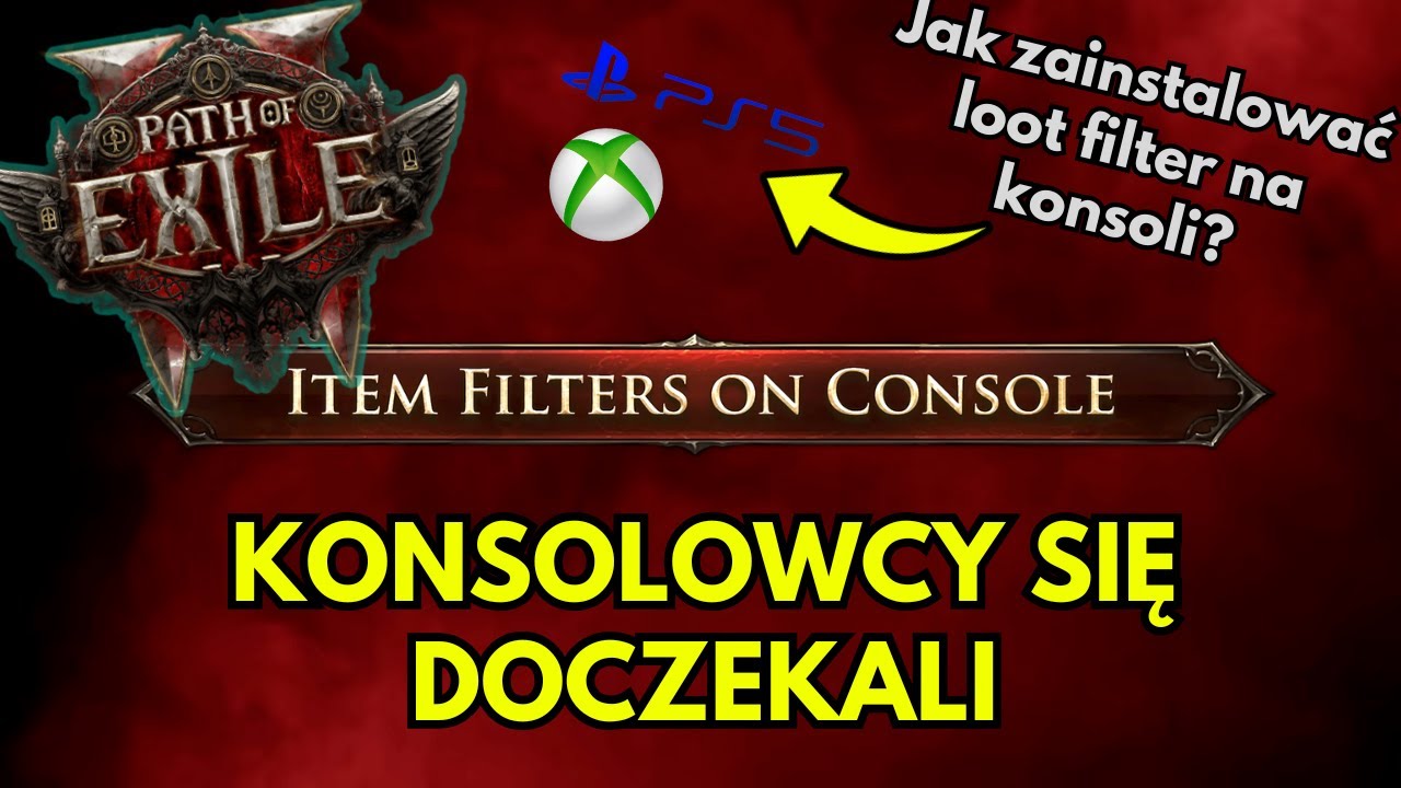 Jak zainstalować loot filter na konsoli? - Path of Exile 2 Poradnik (PS5, XboX, PC)