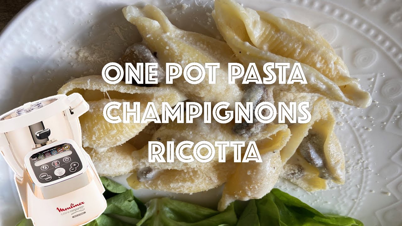 Recettes Companion  — ONE POT PASTA CHAMPIGNONS ET RICOTTA