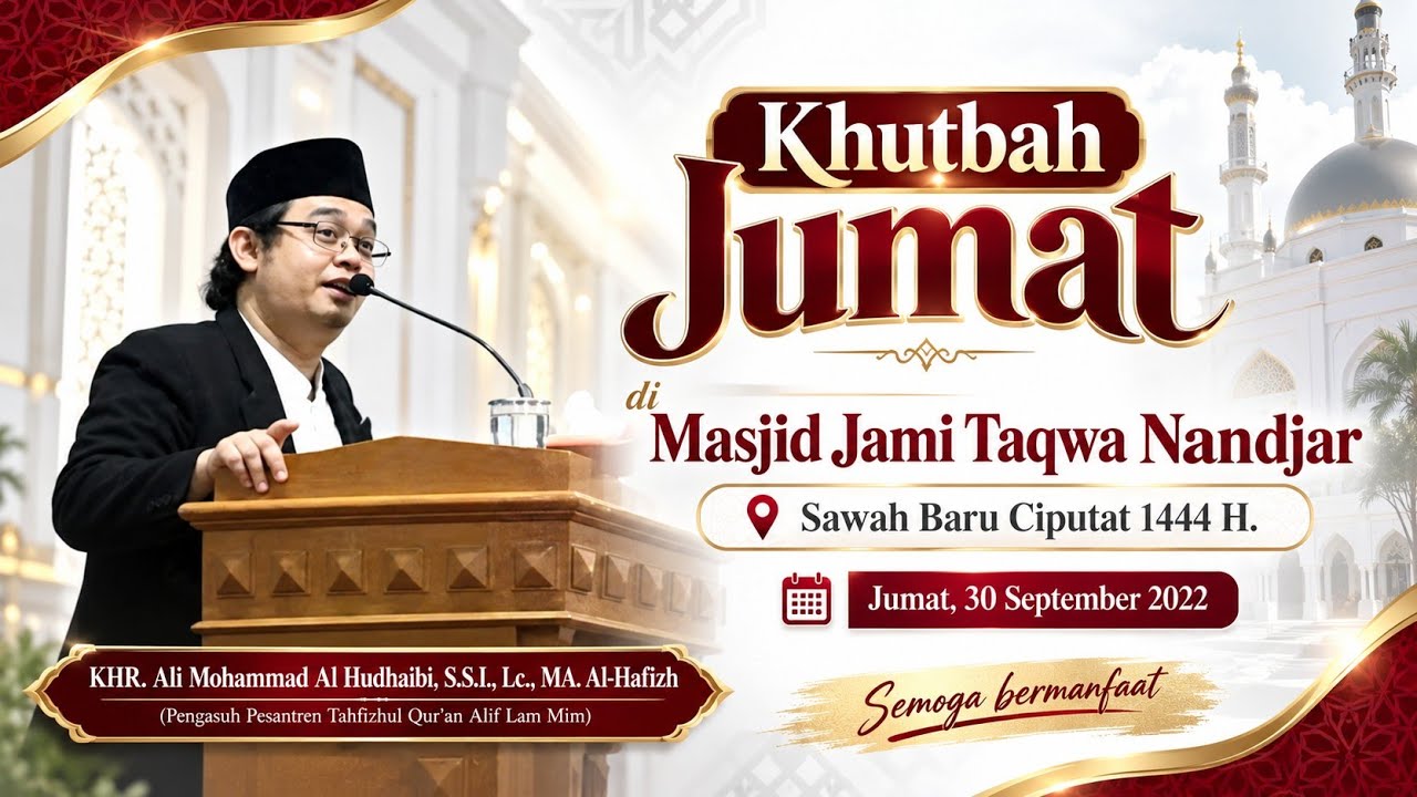 Khutbah Jumat di Masjid Jami Taqwa Nandjar Sawah Baru Ciputat 1444 H | Ustadz Ali Hudaibi, MA.