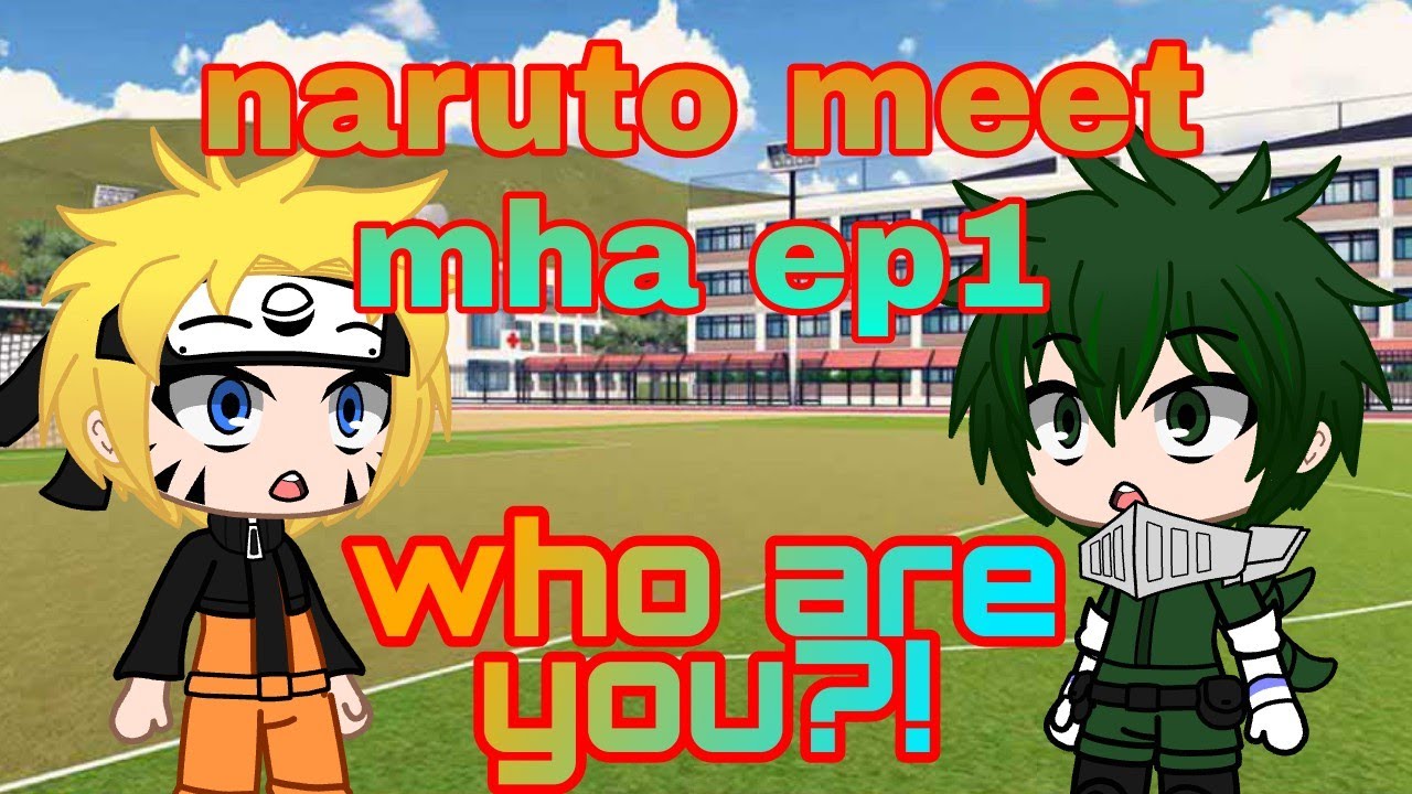 NARUTO MEETS MHA EP1(REMAKE)