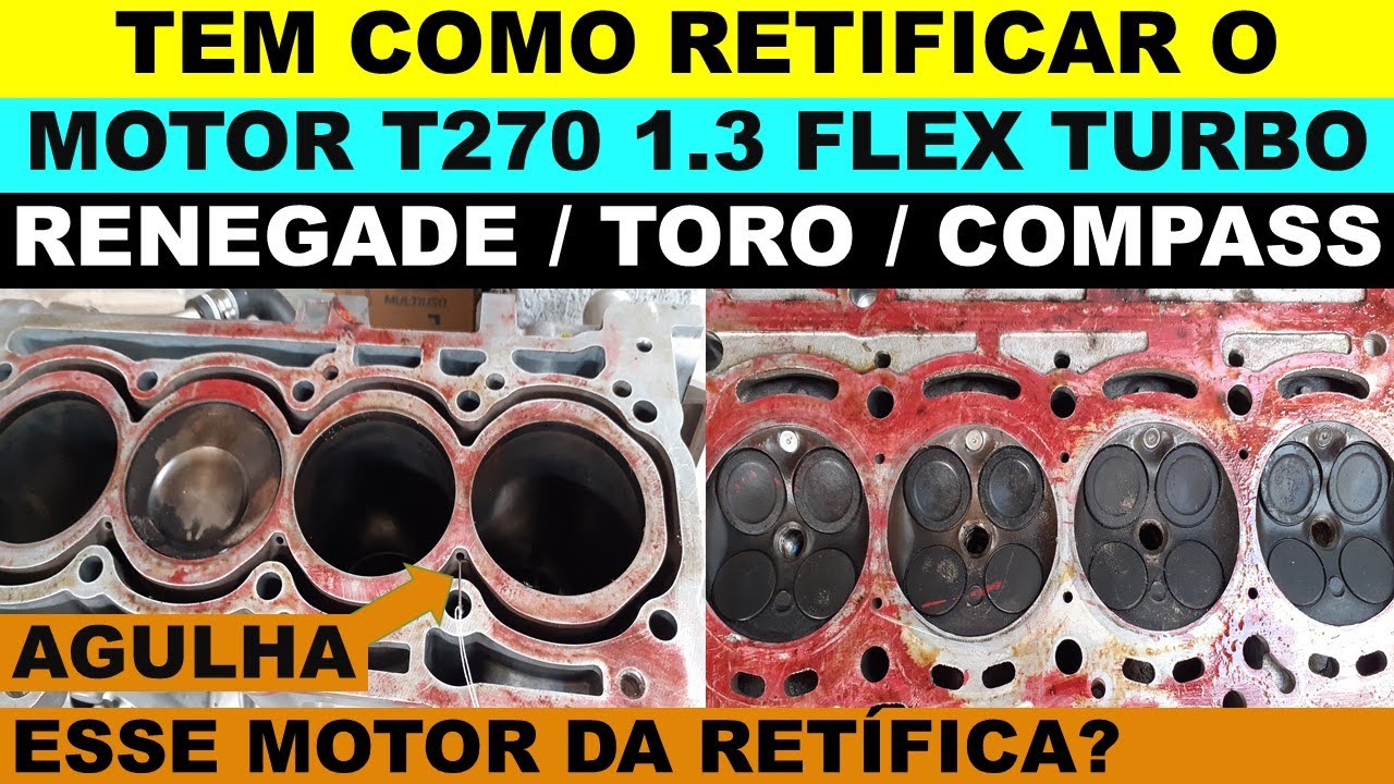 O motor T270 flex 1.3 turbo da retífica? Tem como retificar o motor T270 da Toro Renegade Compass