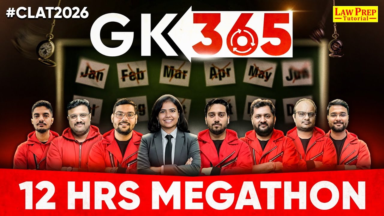 CLAT 2026: GK & Current Affairs 12 Hrs Mahamarathon | Current Affairs & GK Preparation for CLAT 2026