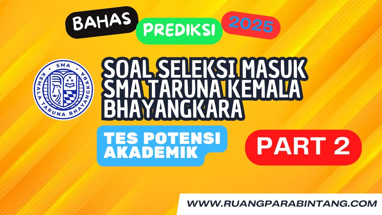 PREDIKSI SOAL TPA UJIAN SMA KEMALA TARUNA  BHAYANGKARA 2025 - BAGIAN 2