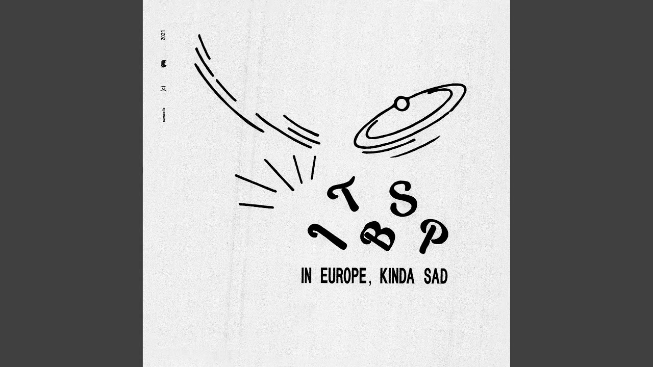 In Europe, Kinda Sad