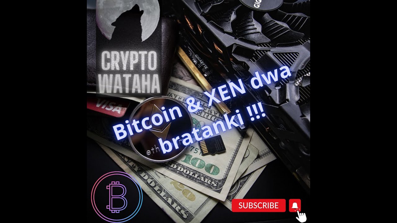 Bitcoin & XEN dwa bratanki ( aktualizacja rynkowa ) XENFT