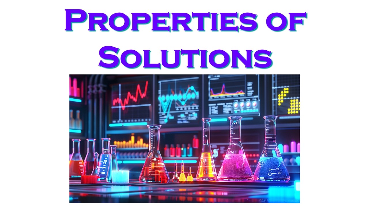 College Chemistry II: Properties of Solutions - Part 1