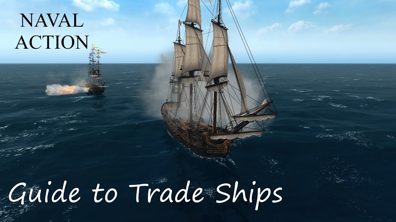 Naval Action - Guide to Trade Ships
