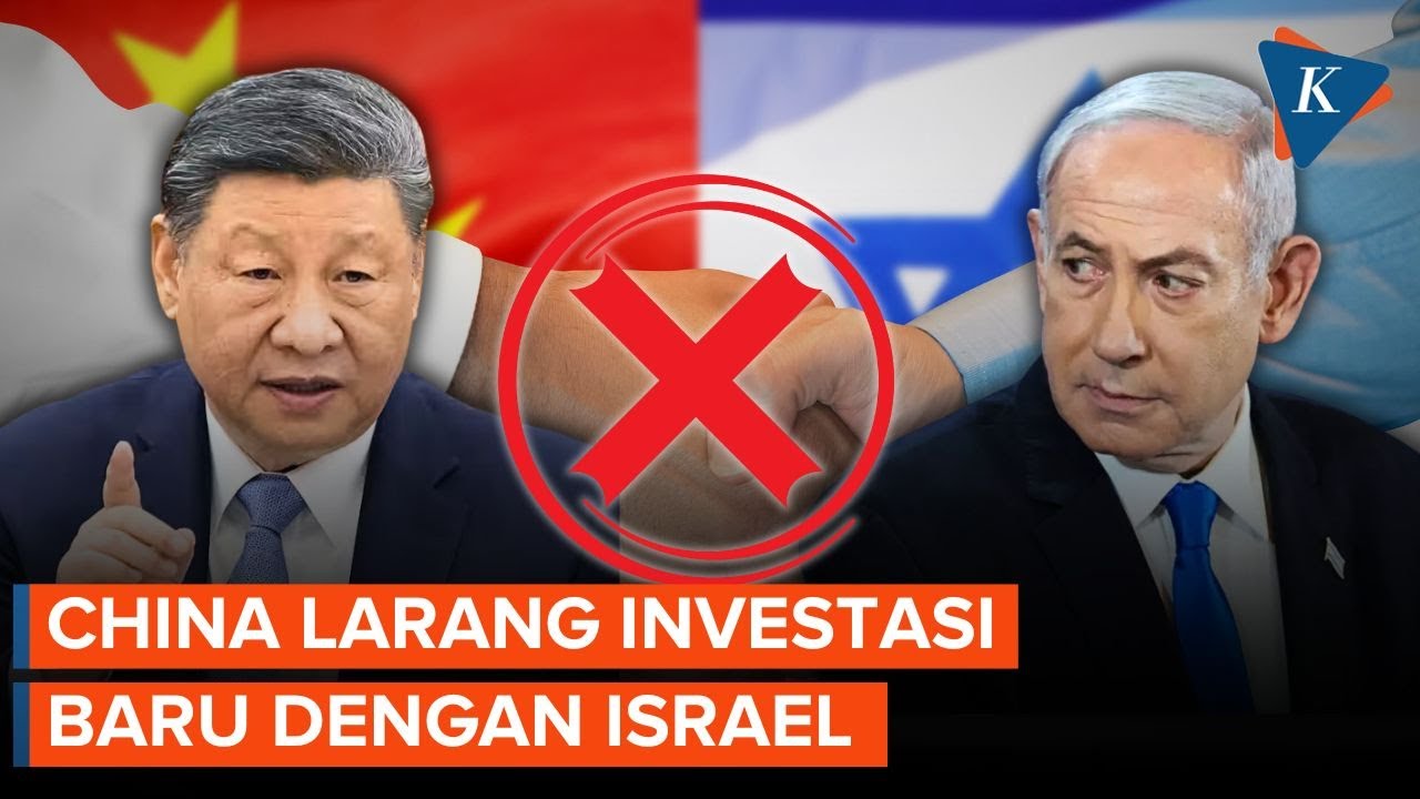 China Larang Investasi Baru dengan Israel, Ini Alasannya!