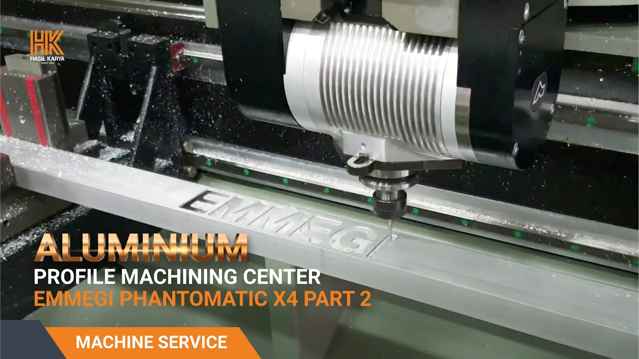 Aluminium Profile Machining Center, Emmegi Phantomatic X4 Part 2 - Hasil Karya Machine Service