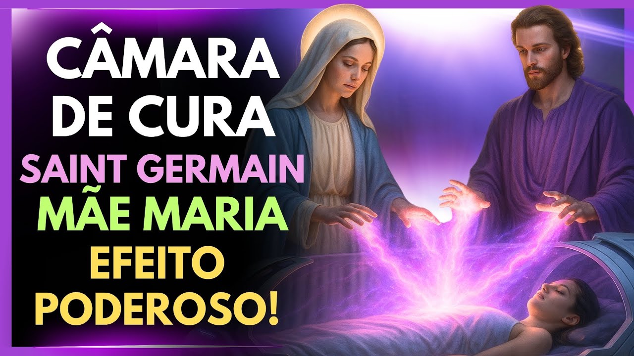 💜 Entre na Câmara de Cura de Saint Germain e Mãe Maria 🔥 Cura Espiritual com a Chama Violeta!