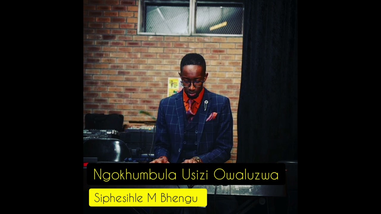 Siphesihle M Bhengu - Ngokhumbula Usizi Owaluzwa(Instrumental)
