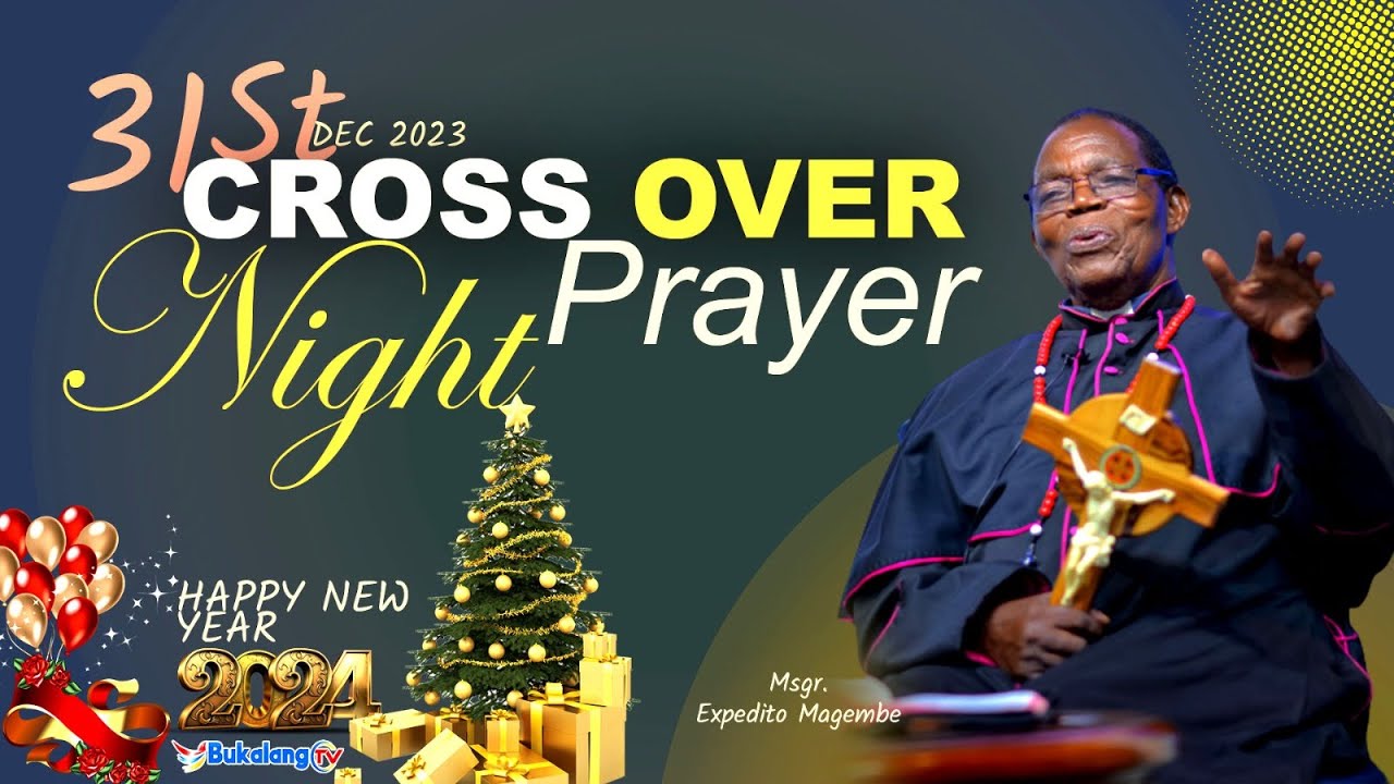 2023 CROSS OVER PRAYER NIGHT (31ST.12.2023)