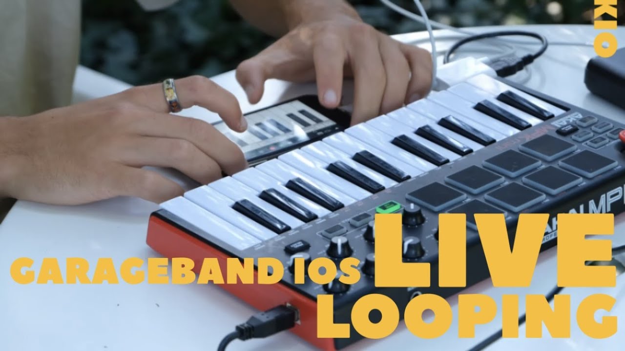 LIVE LOOPING WITH GARAGEBAND IOS AND AKAI MPK