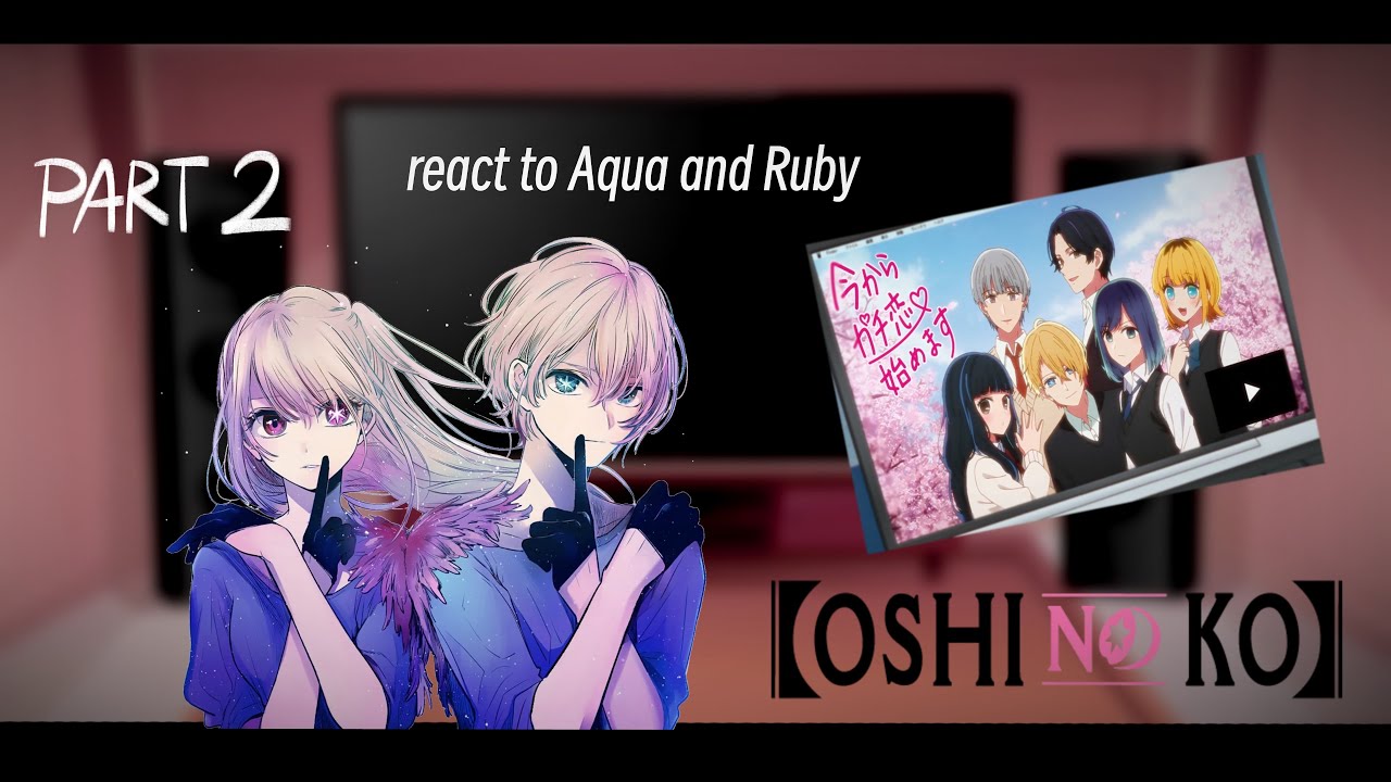Oshi no ko grv || dating show reacts + Kana (manga spoilers) part 2