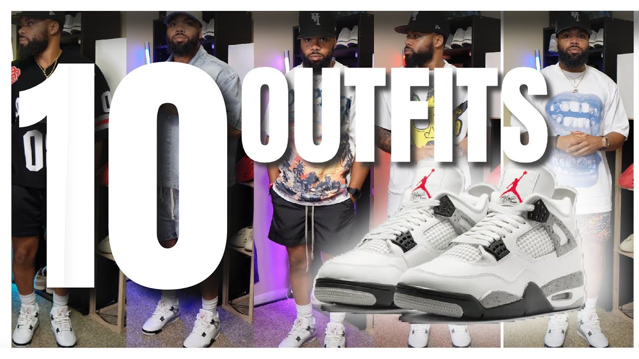10 EASY WAYS TO STYLE AIR JORDAN 4 WHITE CEMENT 2025 ( Outfit ideas + on foot look)