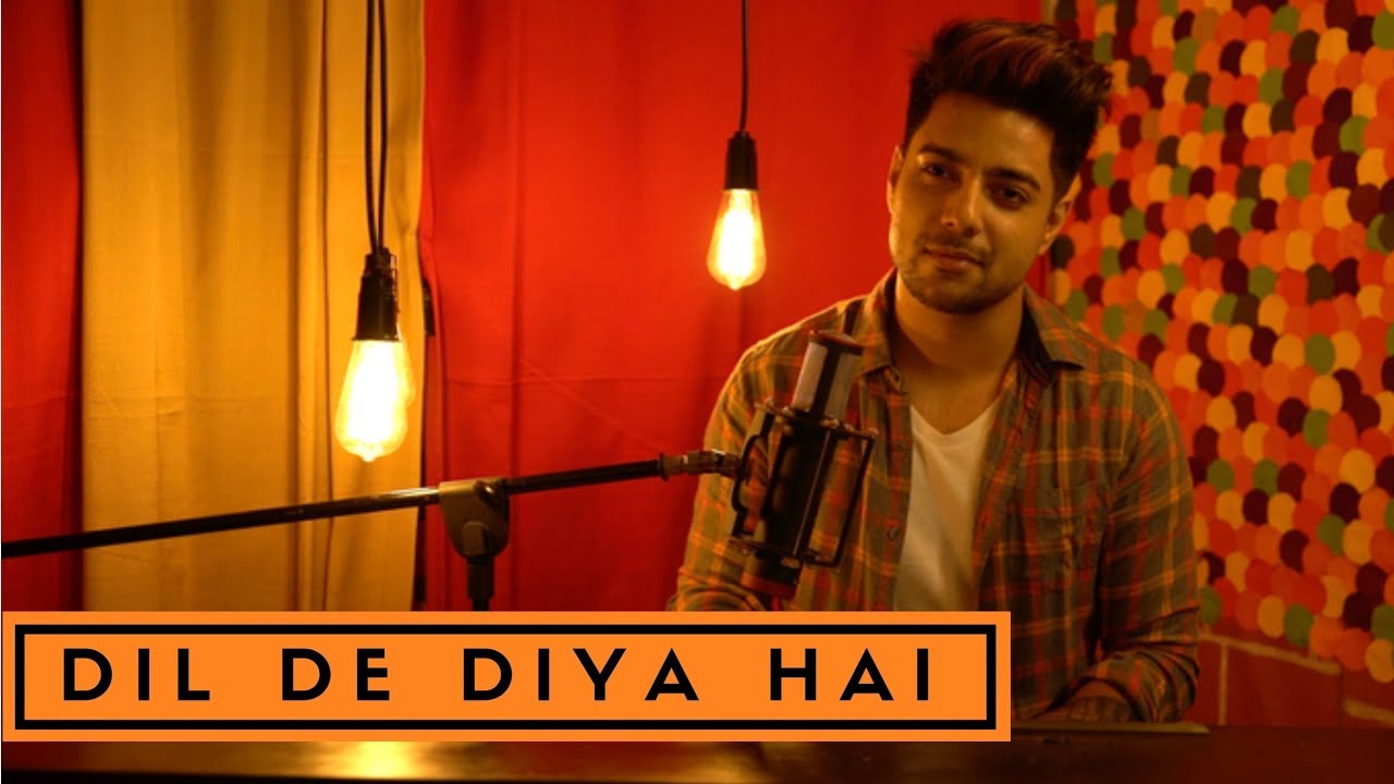 Dil De Diya Hai | Unplugged Cover | Siddharth Slathia | Masti
