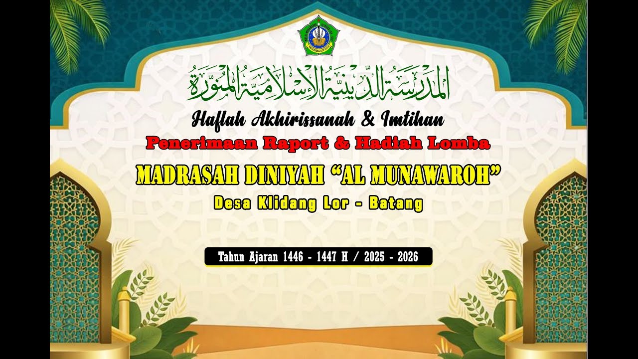 LIVE HAFLAH AKHIRISSANAH & IMTIHAN PENERIMAAN RAPORT & HADIAH LOMBA MADRASAH DINIYAH AL MUNAWAROH