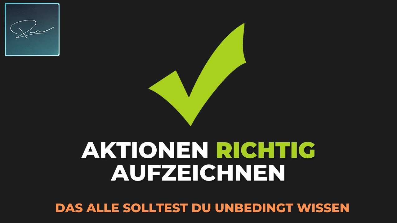 mache bitte NIEMALS diese Fehler - Aktionen aufzeichnen so geht es richtig