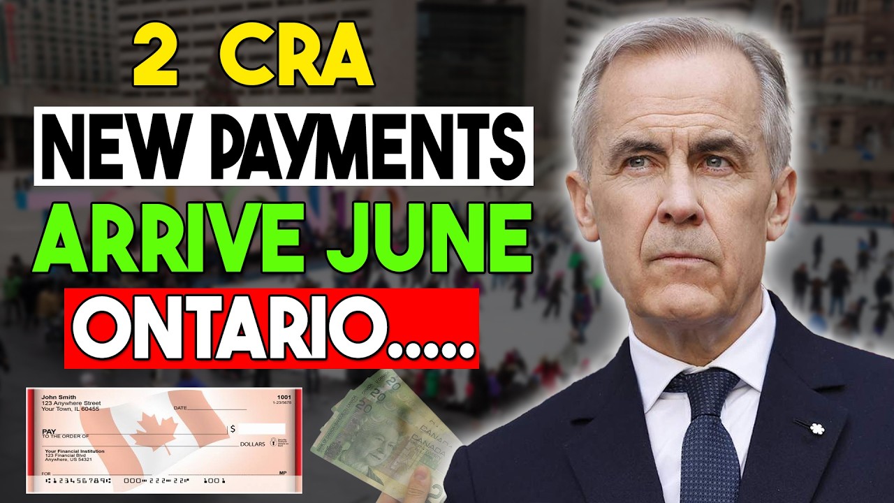 2 New CRA Benefit Payments for Ontario Residents in June 2026 Who Qualifies and When to Expect Them