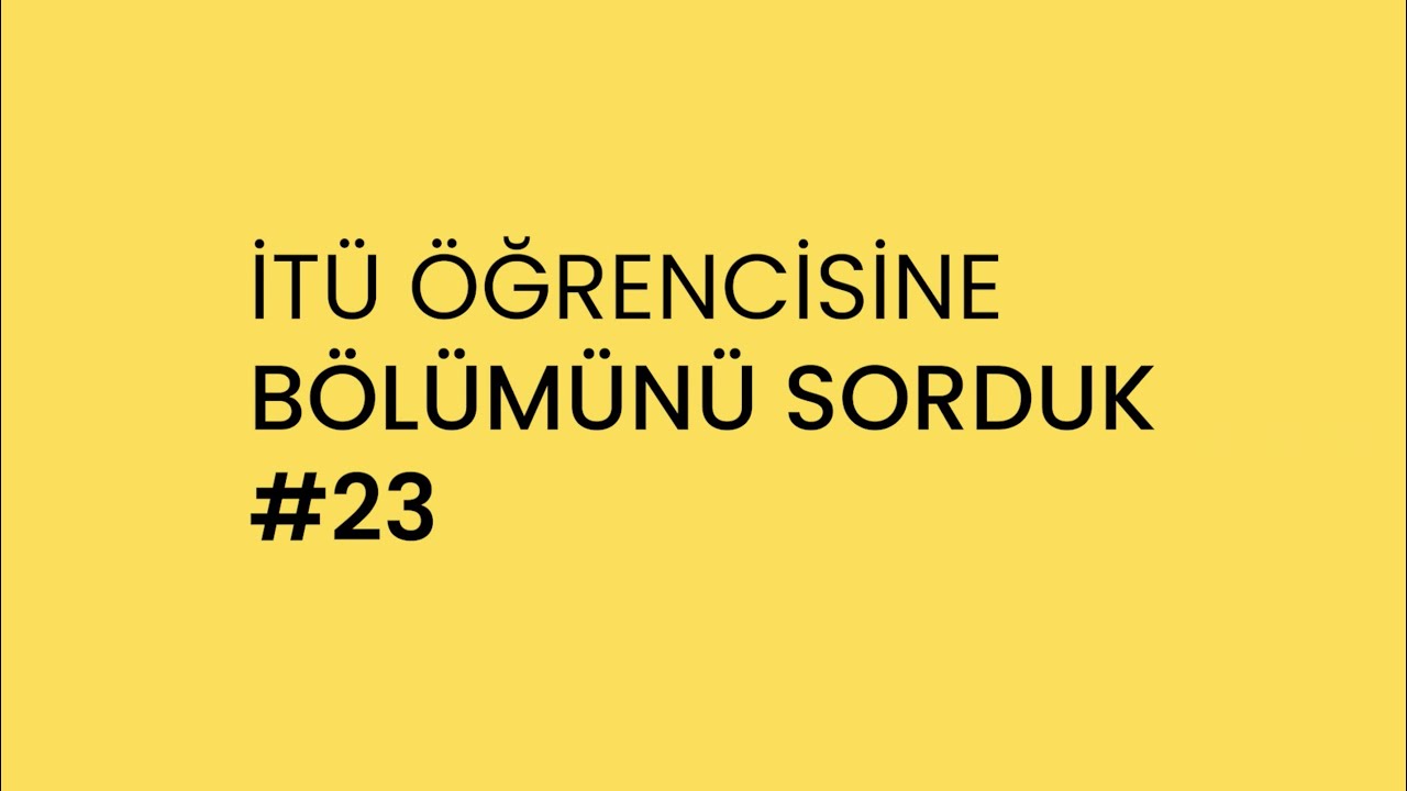 İTÜ'lülere sorduk - Gıda Mühendisliği