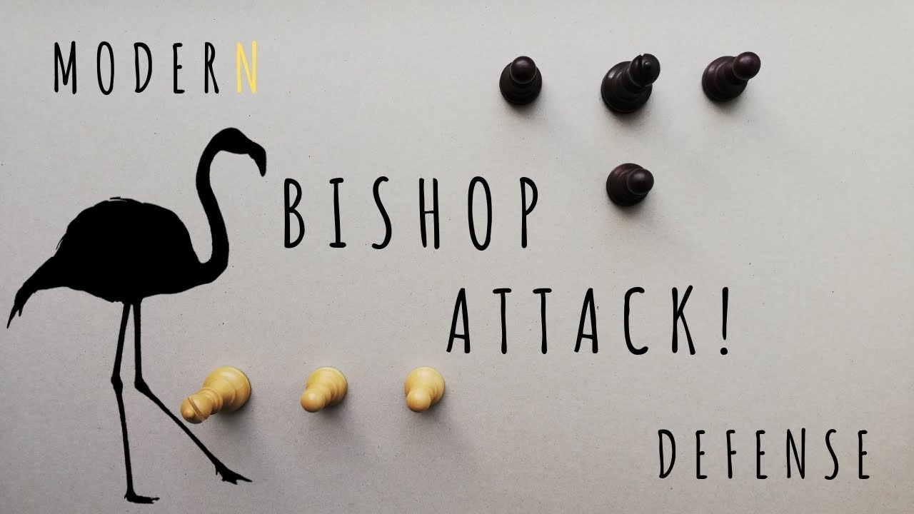 The Bishop Attack | Modern Defense Opening Theory
