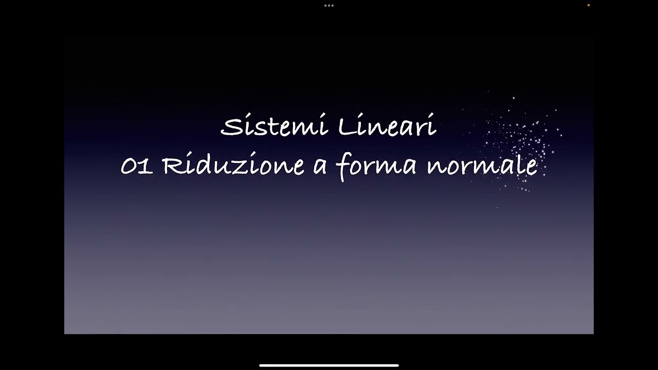 Sistemi lineari - 01 Riduzione a forma normale
