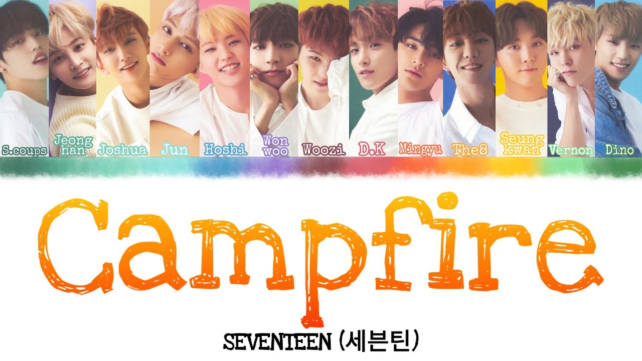 SEVENTEEN (세븐틴) - Campfire [INDO SUB] Lyrics Color Coded IND/ENG/HAN(ROM)
