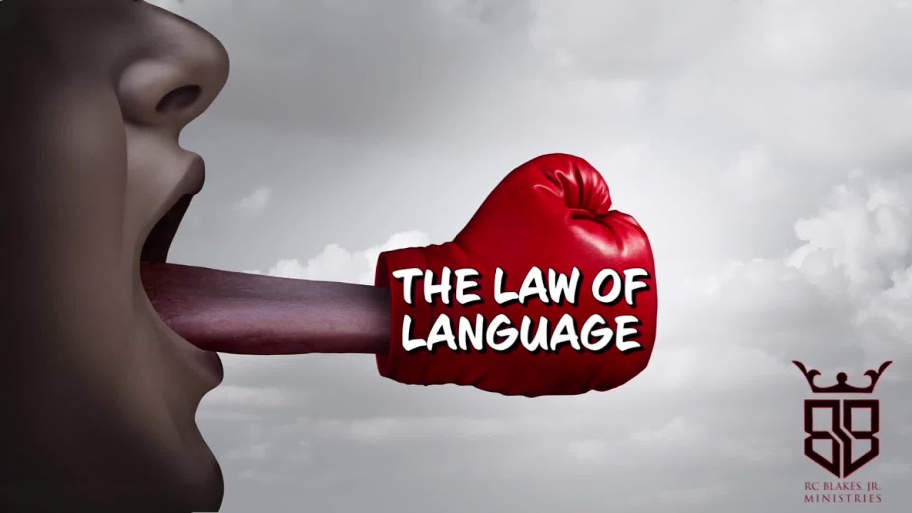 7pm Wednesday Bible Study - Bishop RC Blakes, Jr. “THE LAW OF LANGUAGE” Part 1