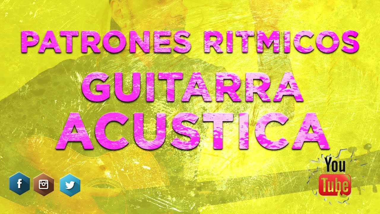 RASGUEO GUITARRA ACUSTICA PATRONES RITMICOS #1